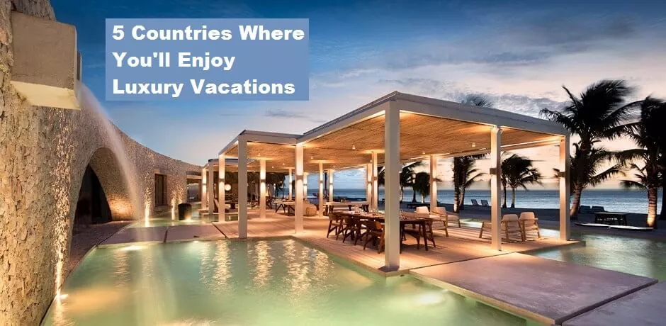 Luxury Vacations