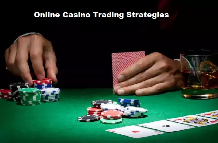 Online Casino Trading Strategies
