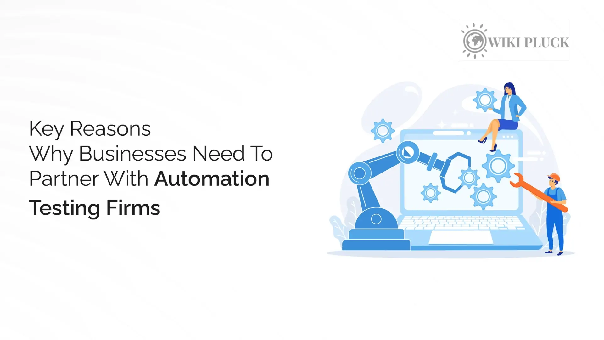 Why Businesses Need To Partner With Automation Testing