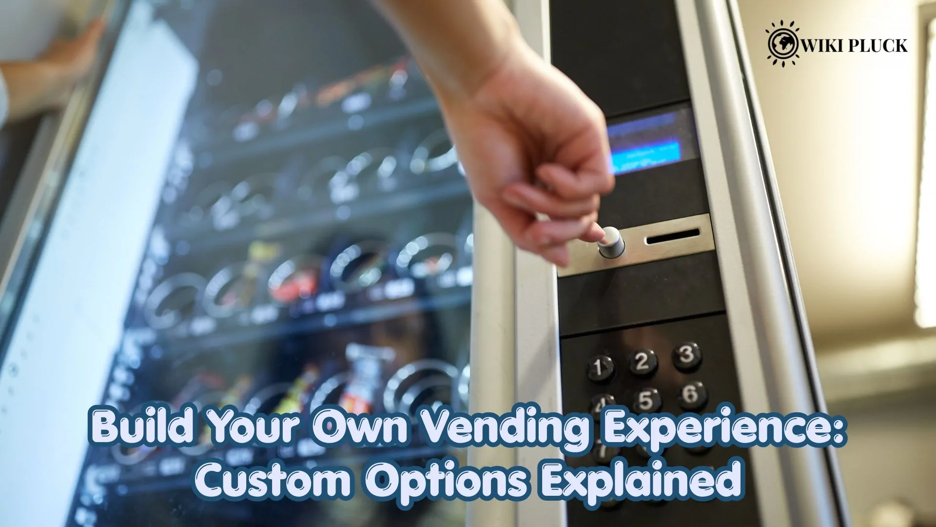 Build Your Own Vending Experience