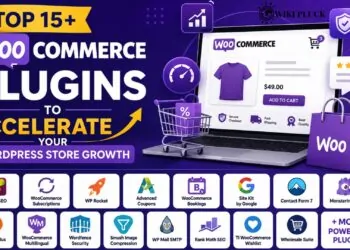 Top 15+ WooCommerce Plugins to Accelerate Your WordPress Store Growth